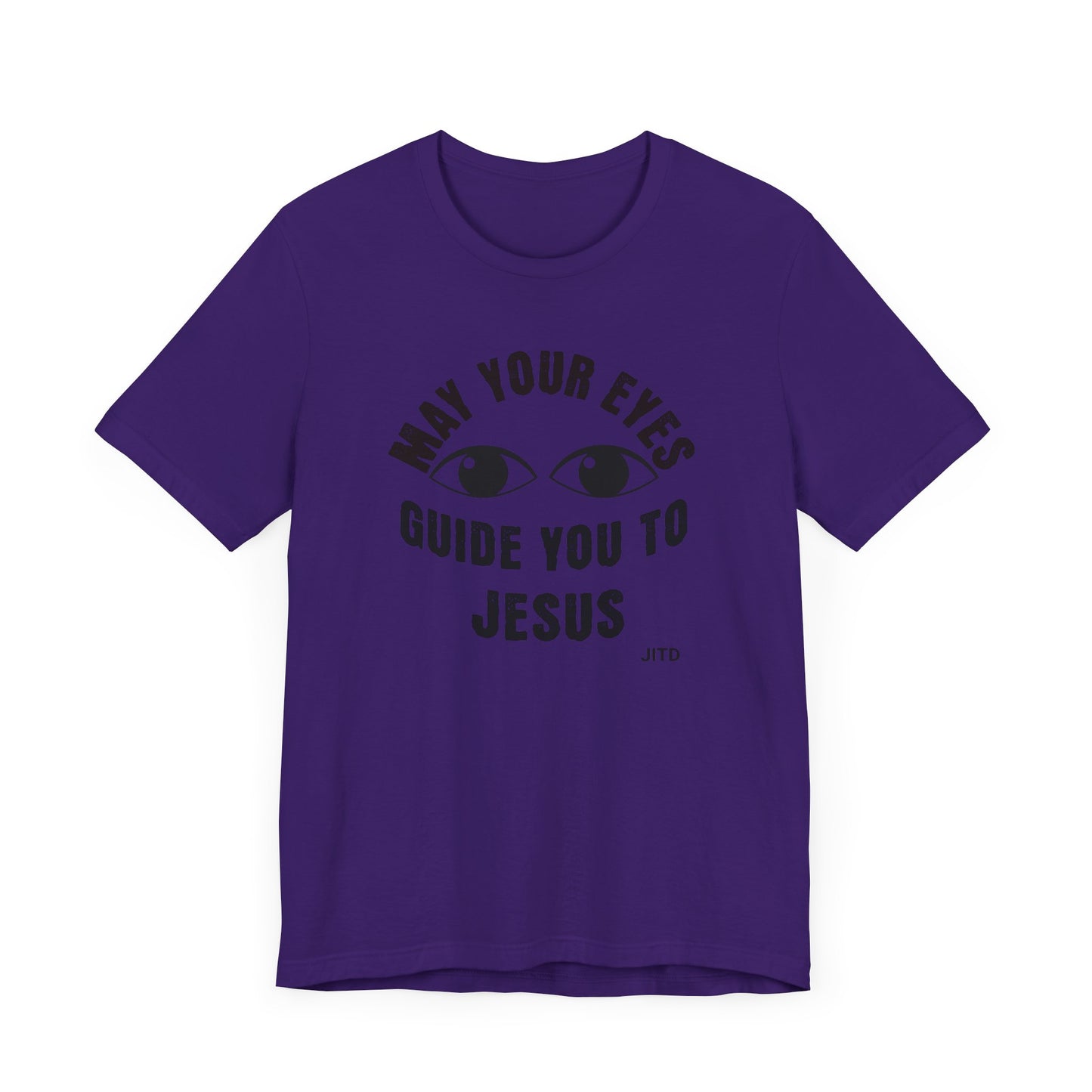 JITD "MAY YOUR EYES GUIDE YOU" TEE