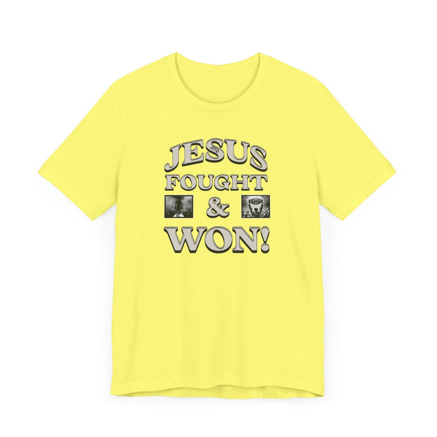 JITD FOUGHT AND WON TEE