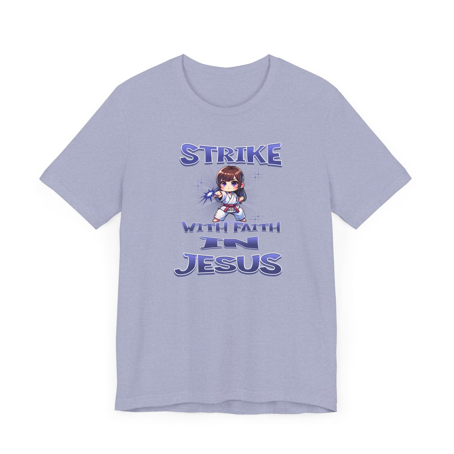 JITD STRIKE WITH FAITH TEE