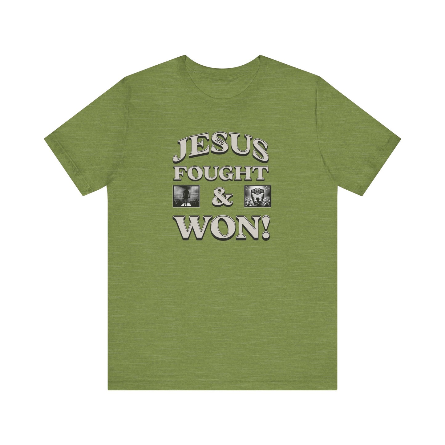 JITD FOUGHT AND WON TEE