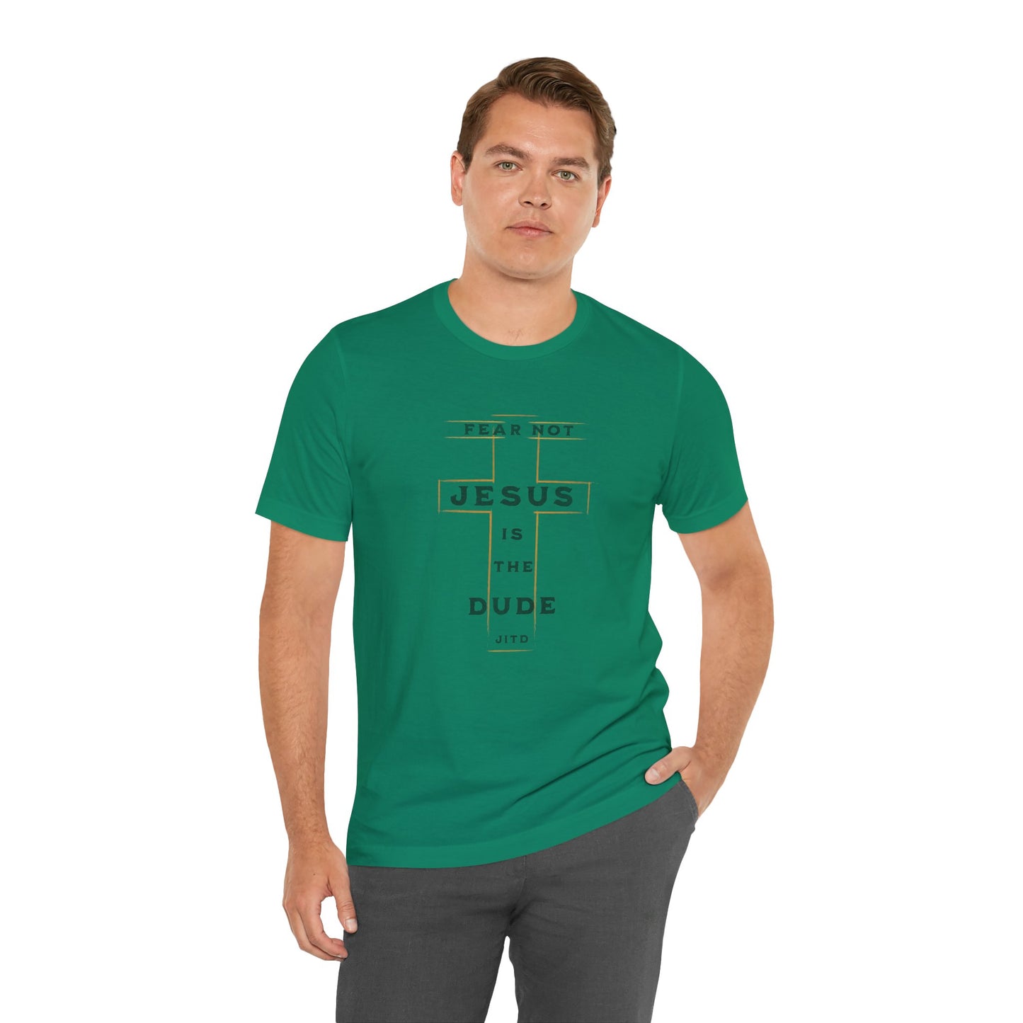 JESUS IS THE DUDE "FEAR NOT" TEE
