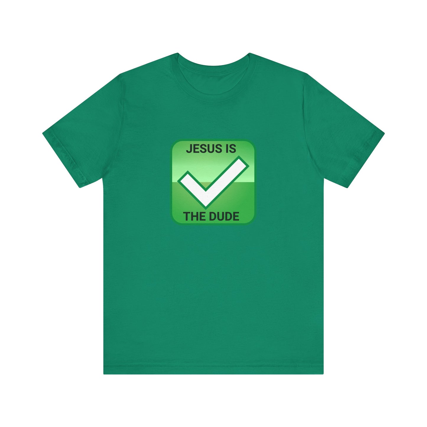 JESUS IS THE DUDE "CHECK" TEE