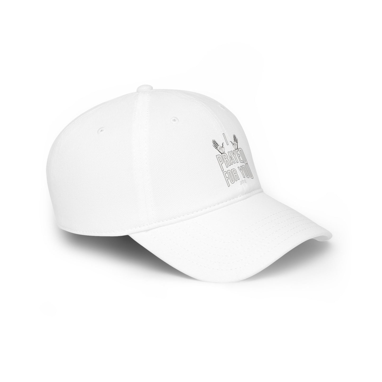 JITD "I PRAYED FOR YOU" CAP