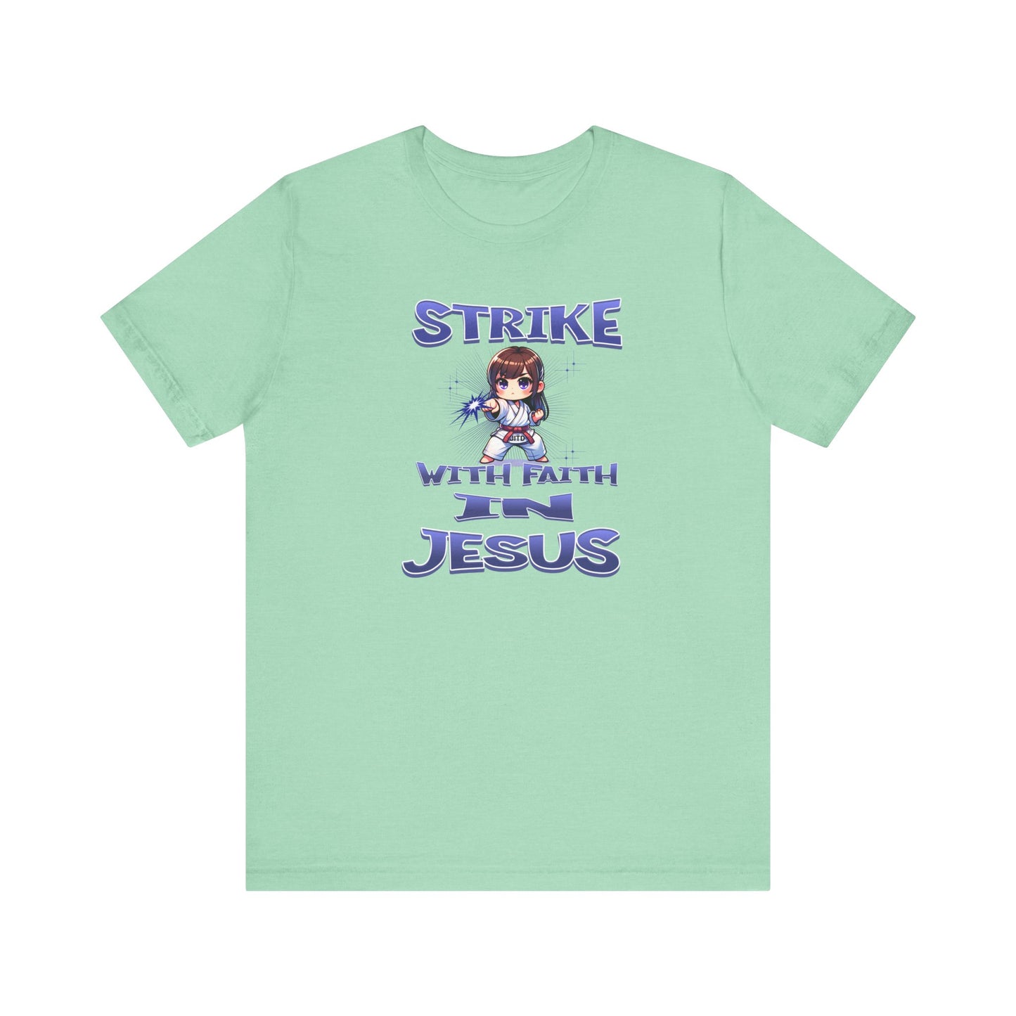 JITD STRIKE WITH FAITH TEE