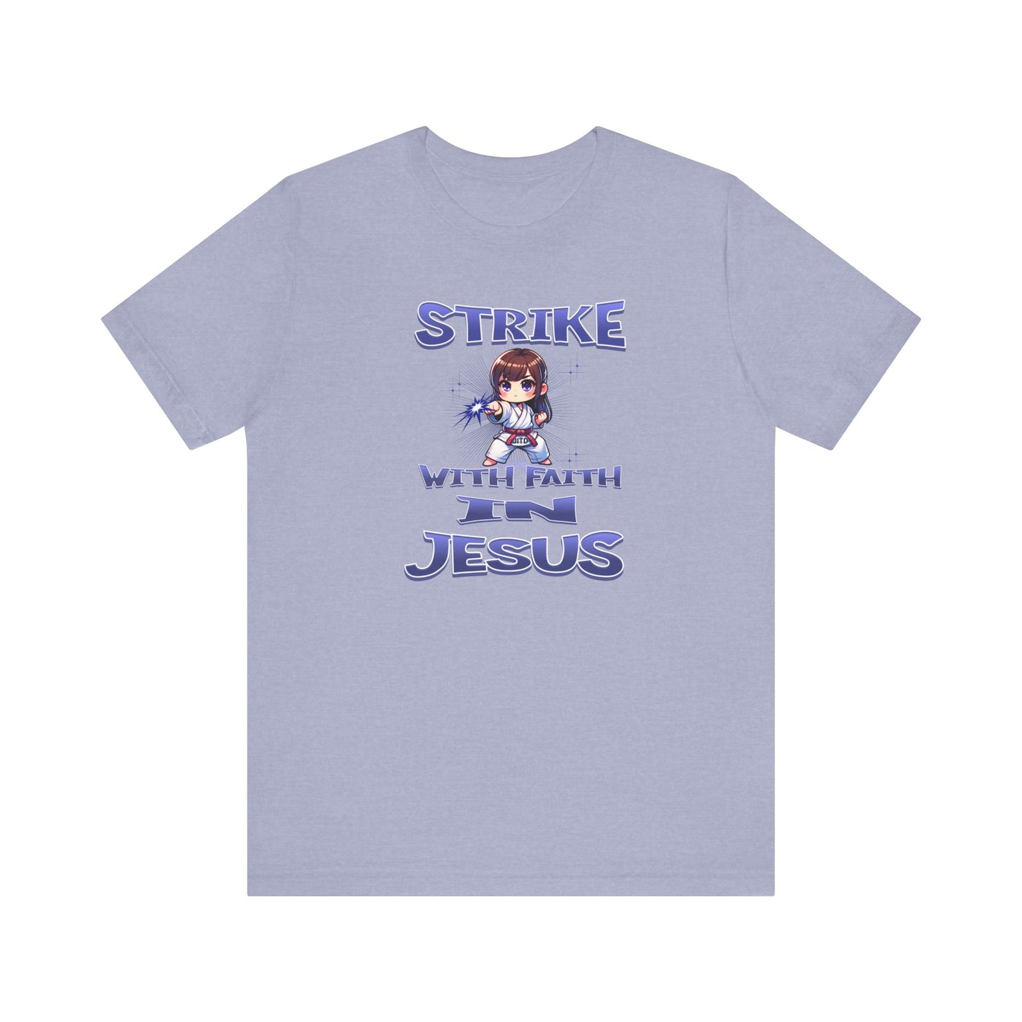 JITD STRIKE WITH FAITH TEE