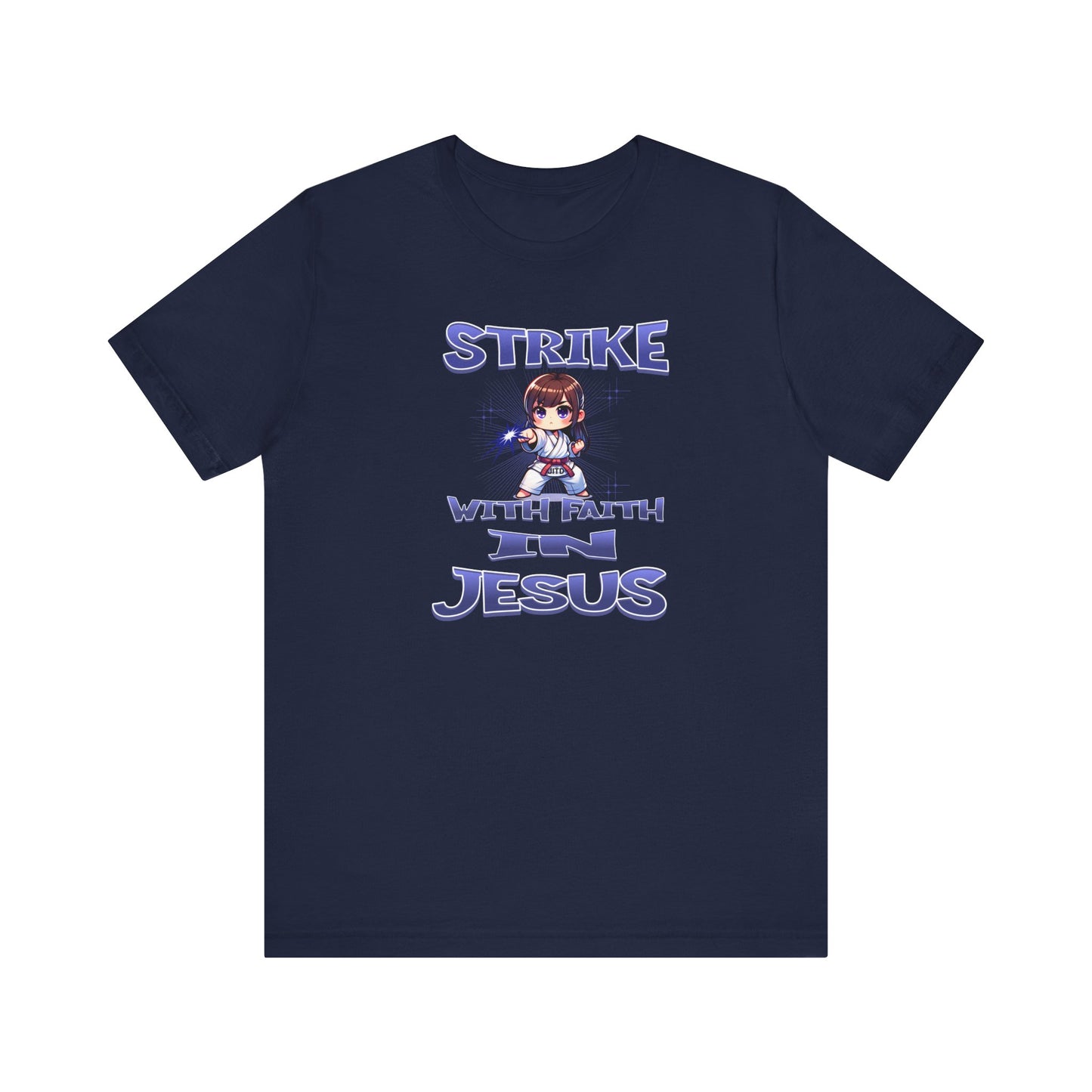 JITD STRIKE WITH FAITH TEE