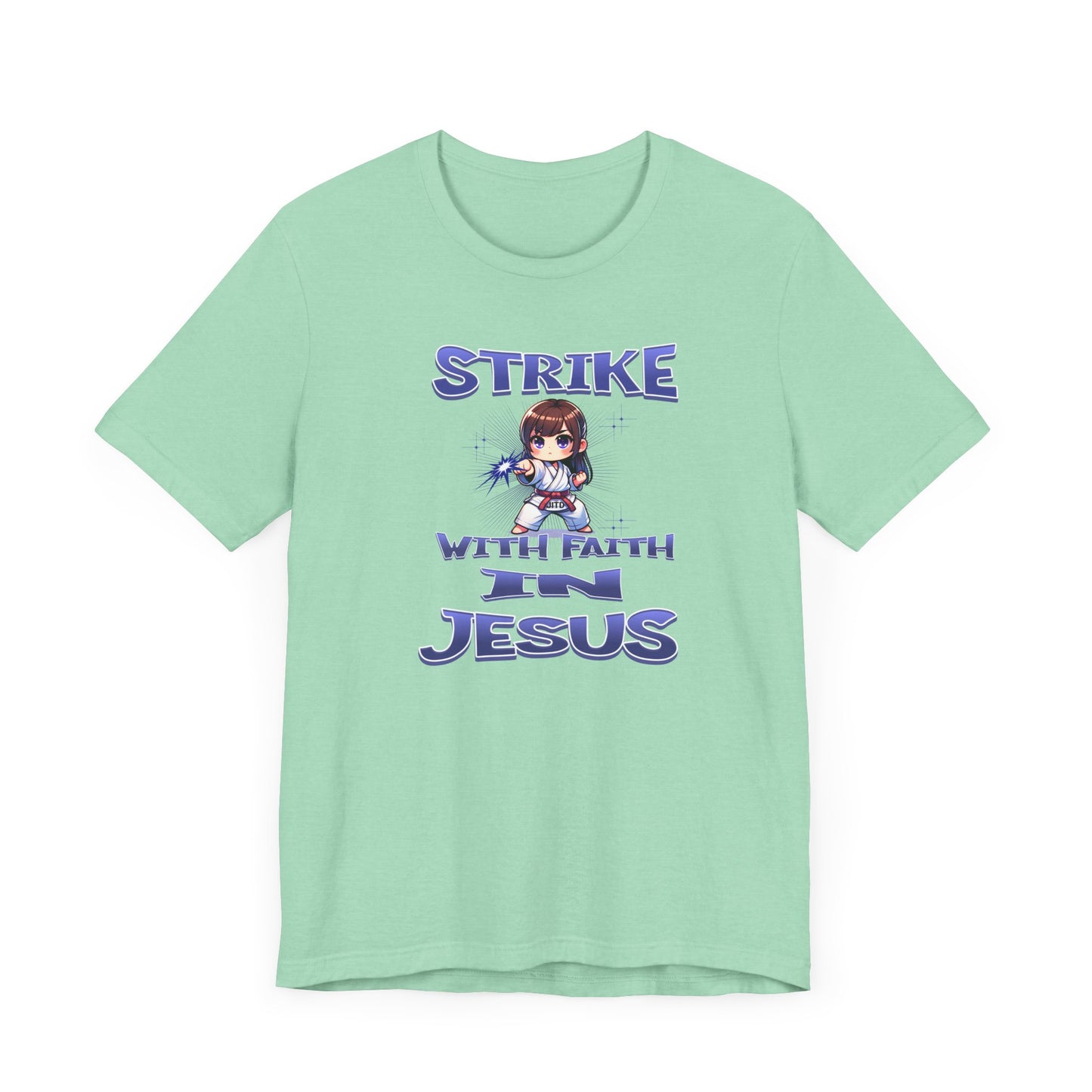 JITD STRIKE WITH FAITH TEE