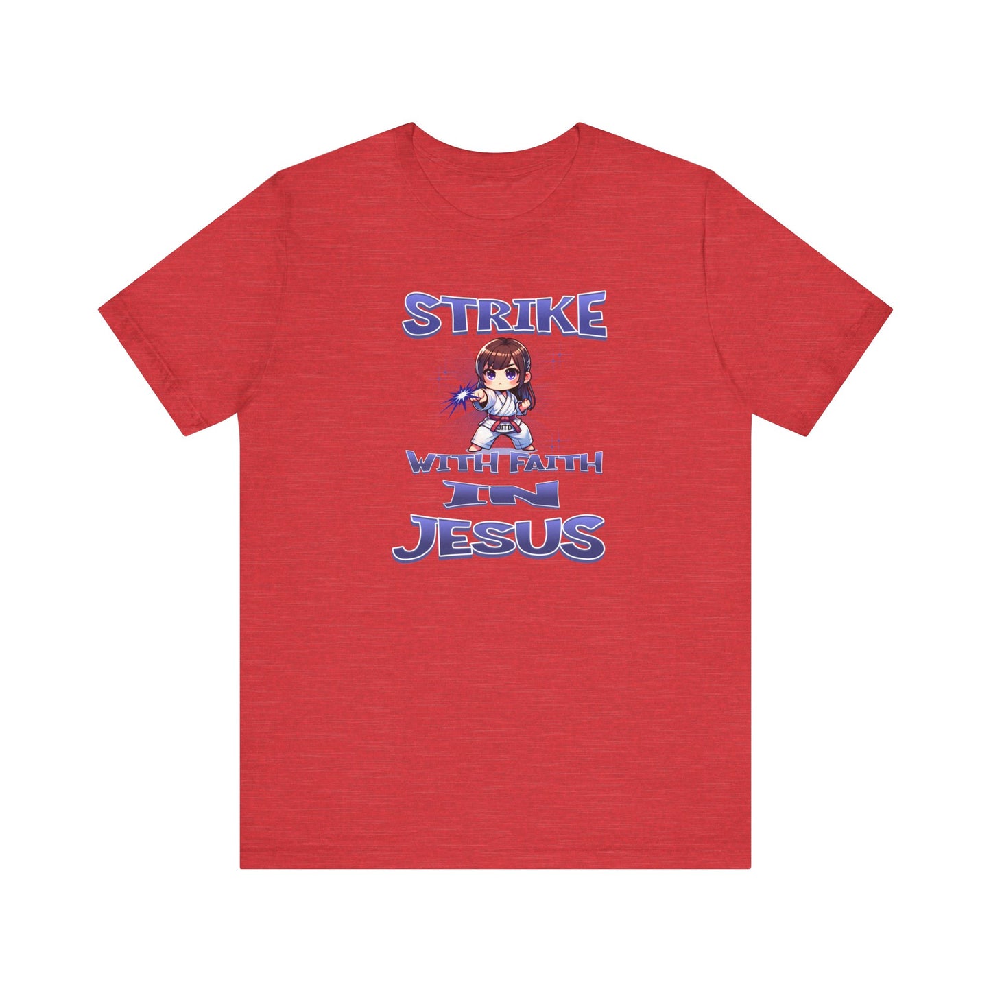 JITD STRIKE WITH FAITH TEE