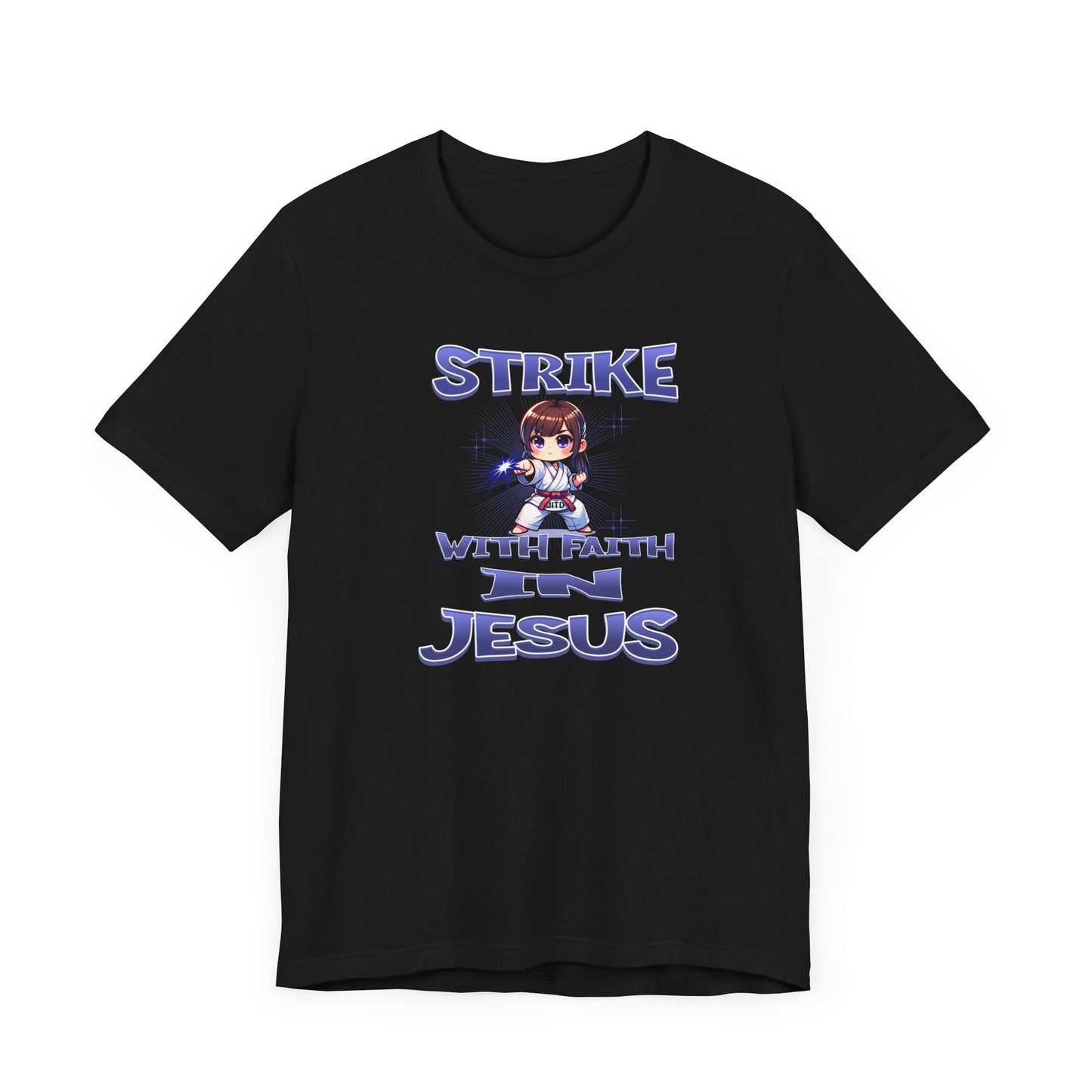 JITD STRIKE WITH FAITH TEE