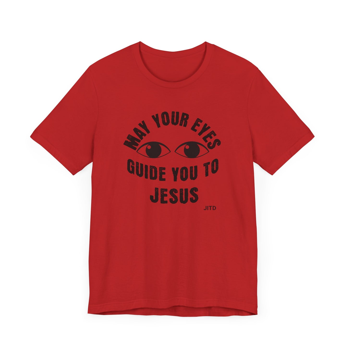 JITD "MAY YOUR EYES GUIDE YOU" TEE