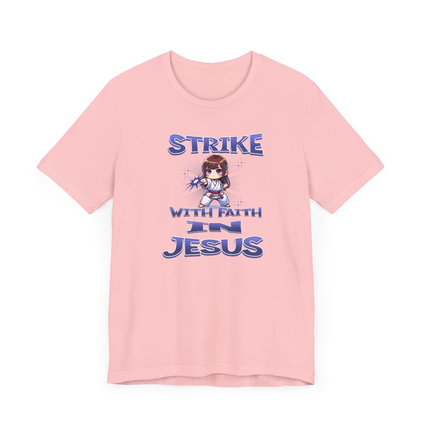 JITD STRIKE WITH FAITH TEE