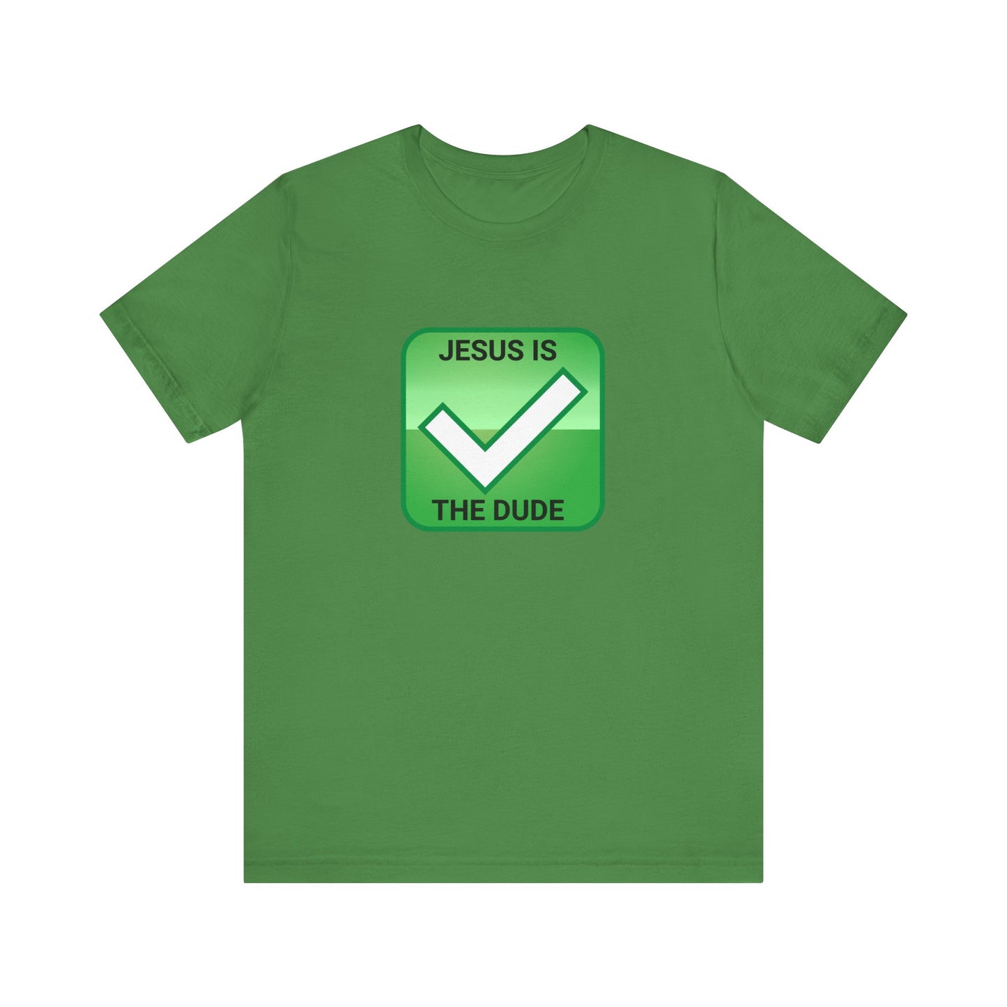 JESUS IS THE DUDE "CHECK" TEE