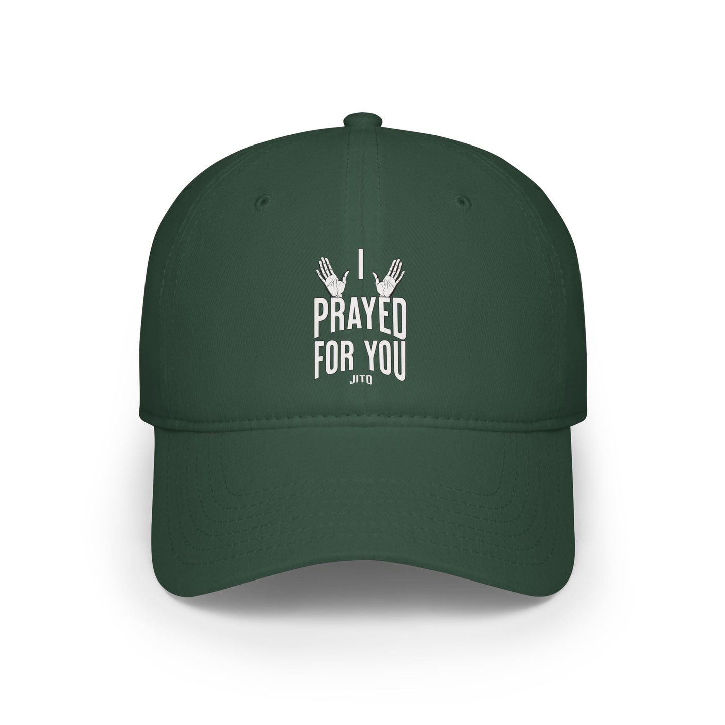JITD "I PRAYED FOR YOU" CAP