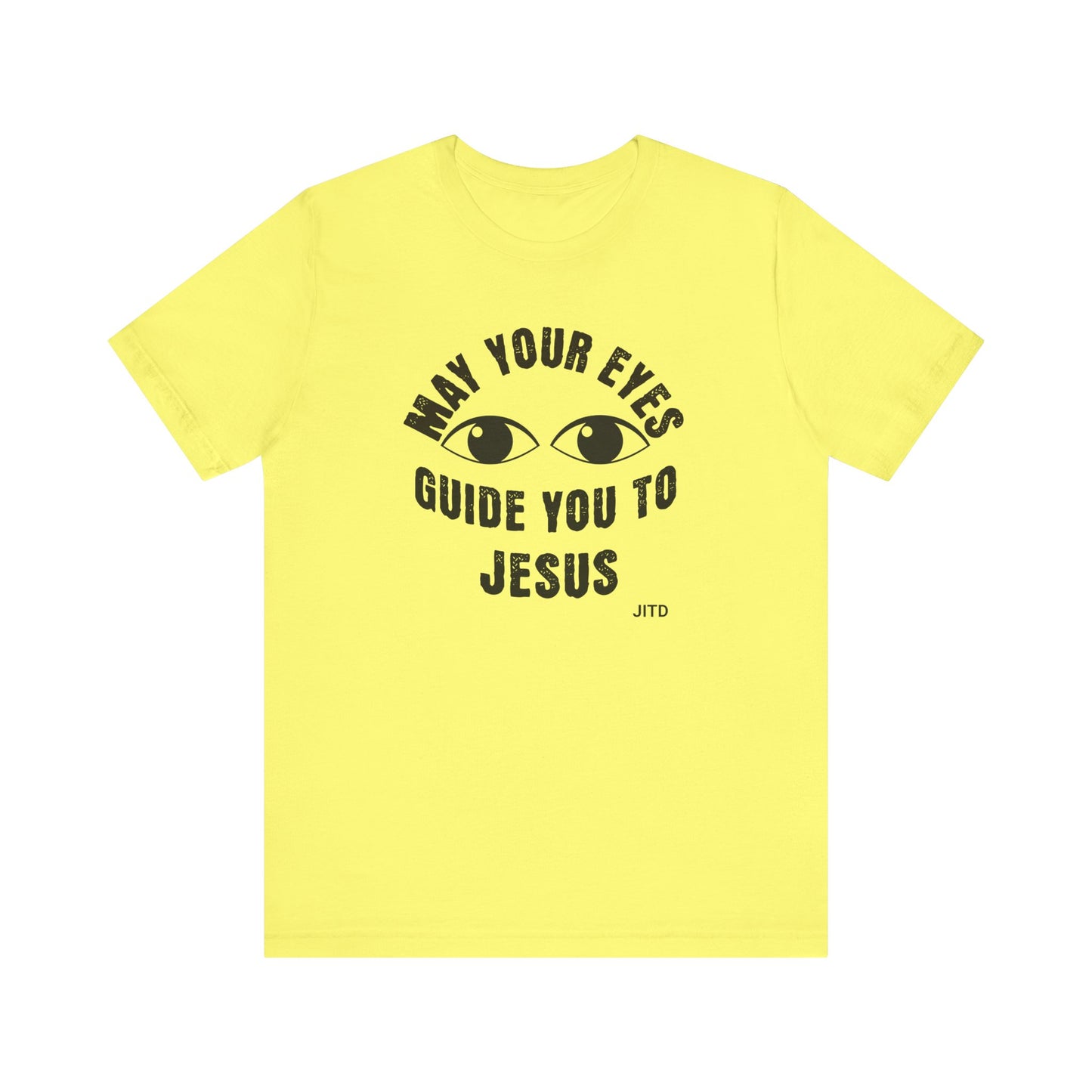 JITD "MAY YOUR EYES GUIDE YOU" TEE