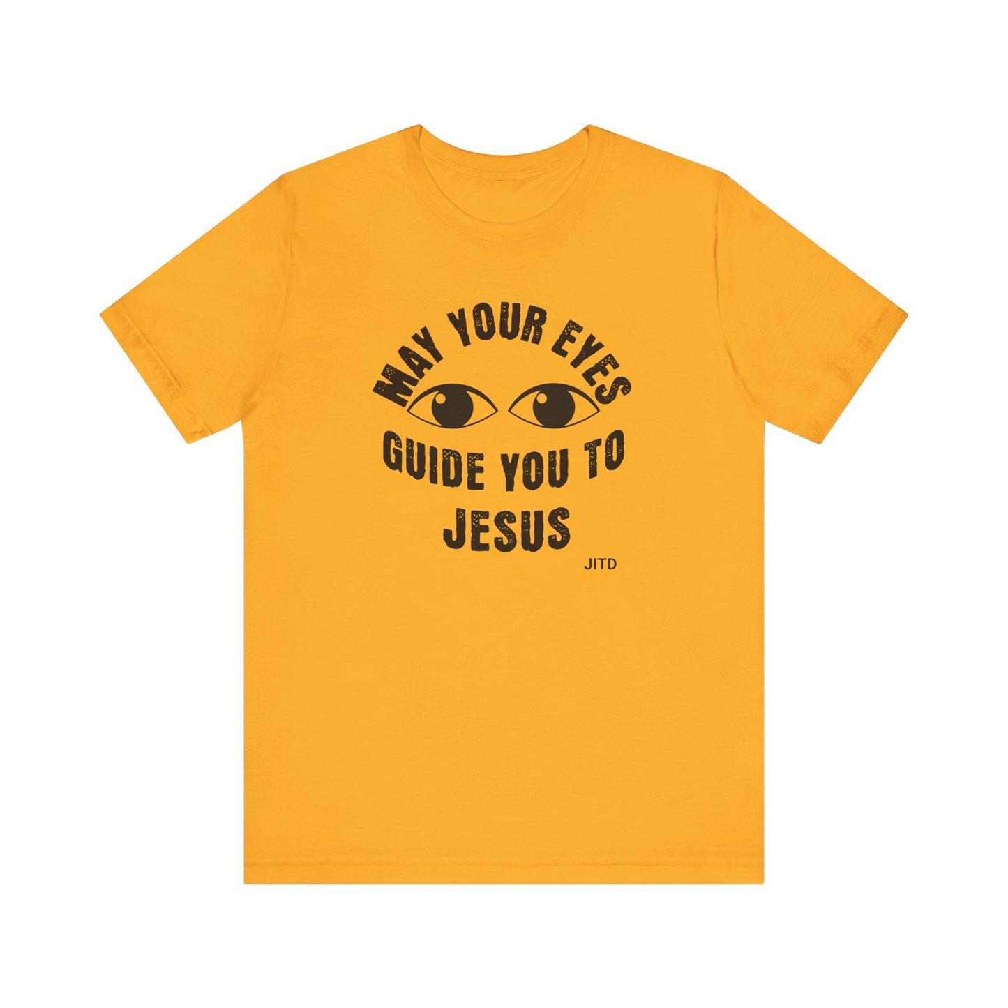 JITD "MAY YOUR EYES GUIDE YOU" TEE