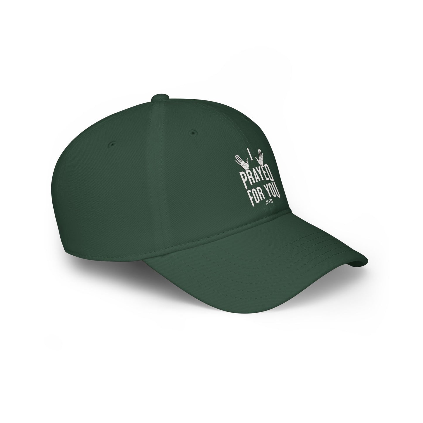 JITD "I PRAYED FOR YOU" CAP