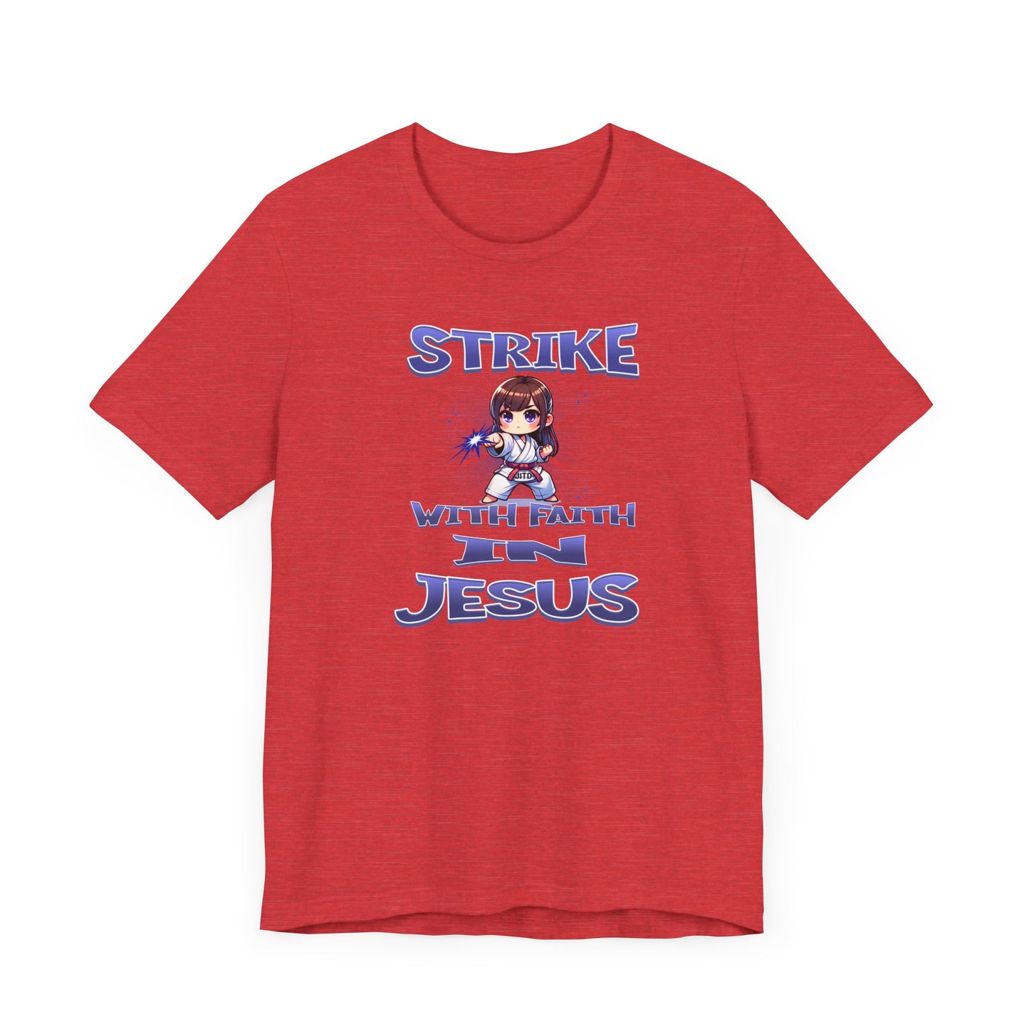 JITD STRIKE WITH FAITH TEE