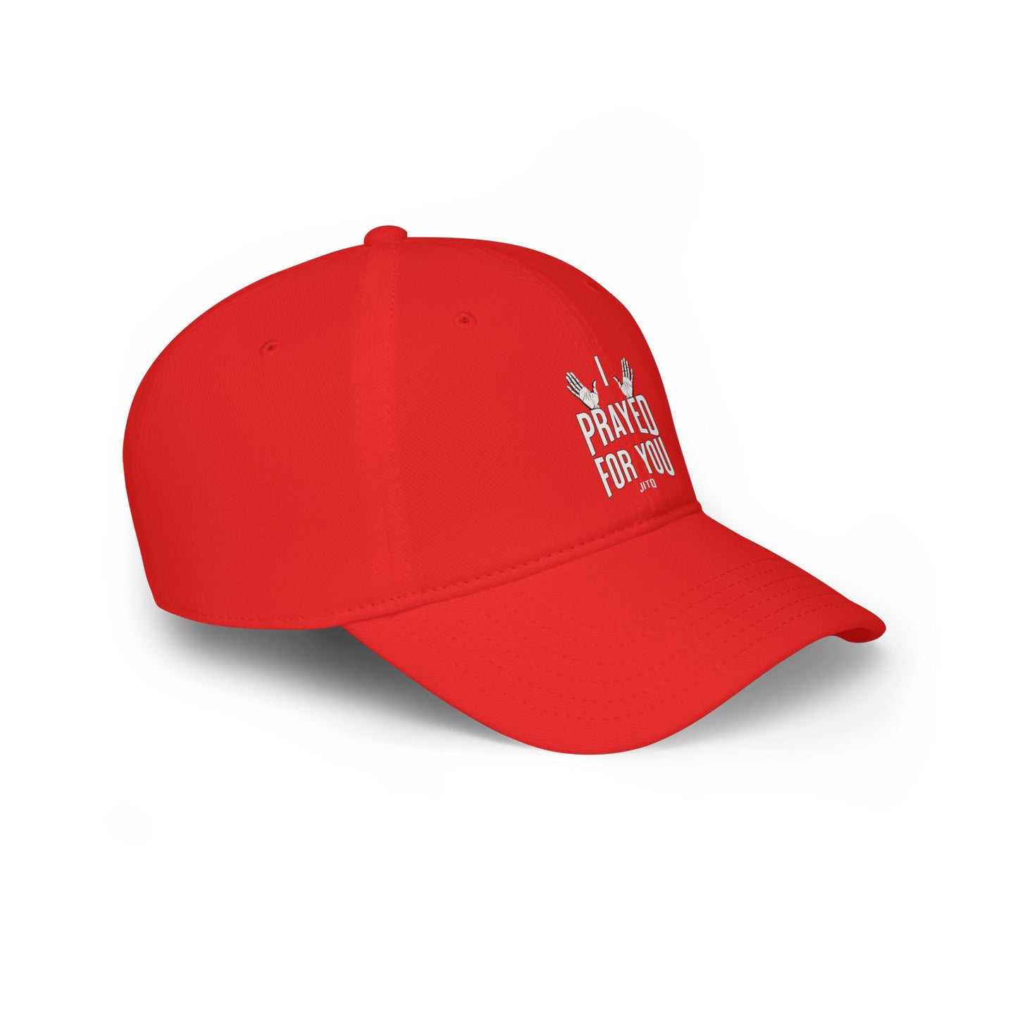JITD "I PRAYED FOR YOU" CAP