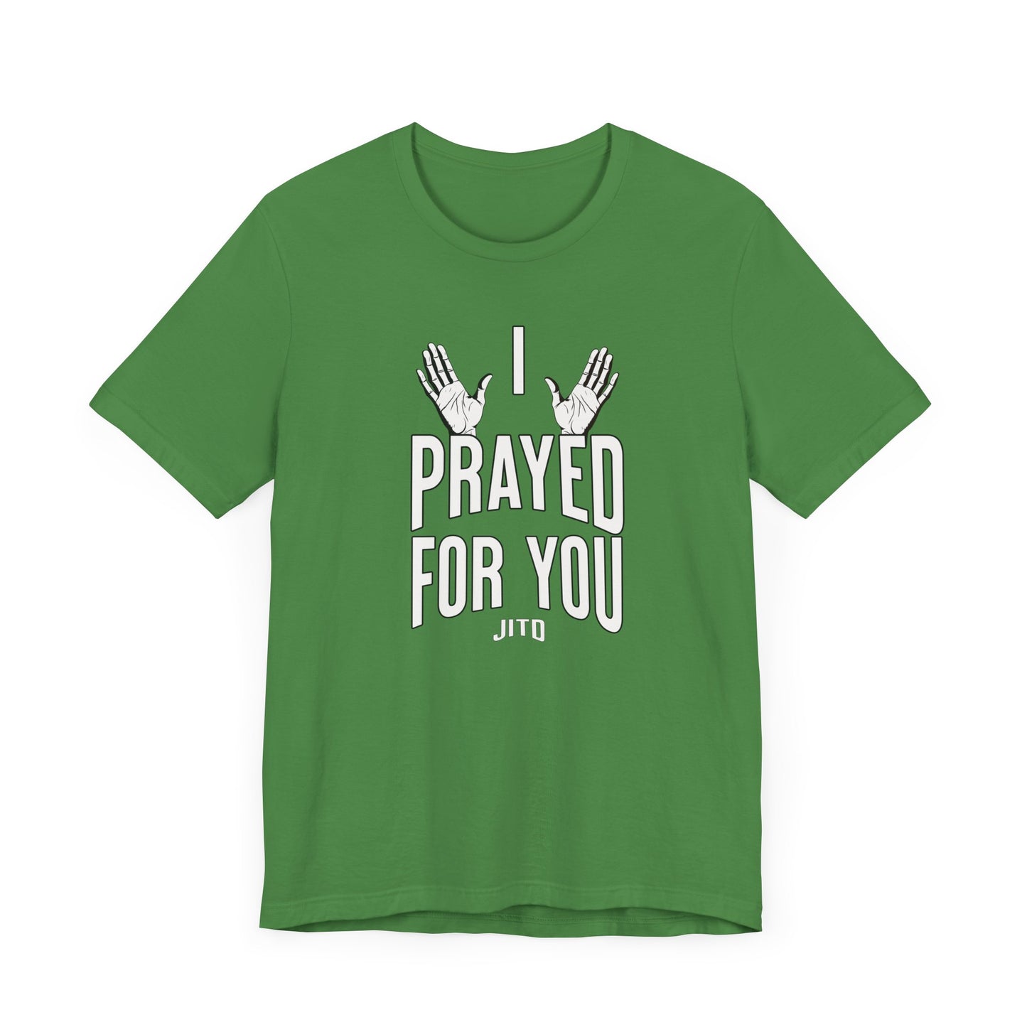 JITD "I PRAYED" OPEN HANDS TEE