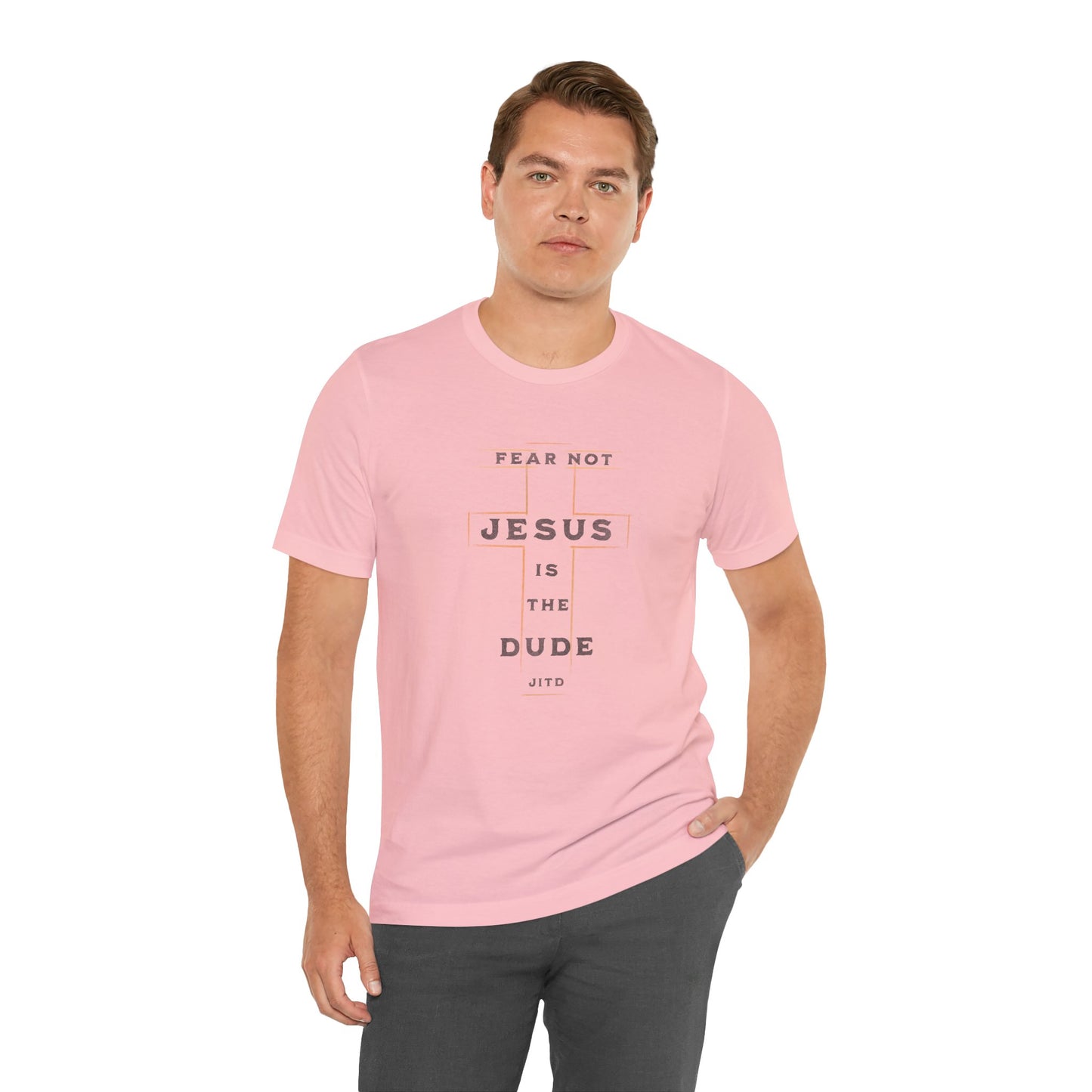 JESUS IS THE DUDE "FEAR NOT" TEE