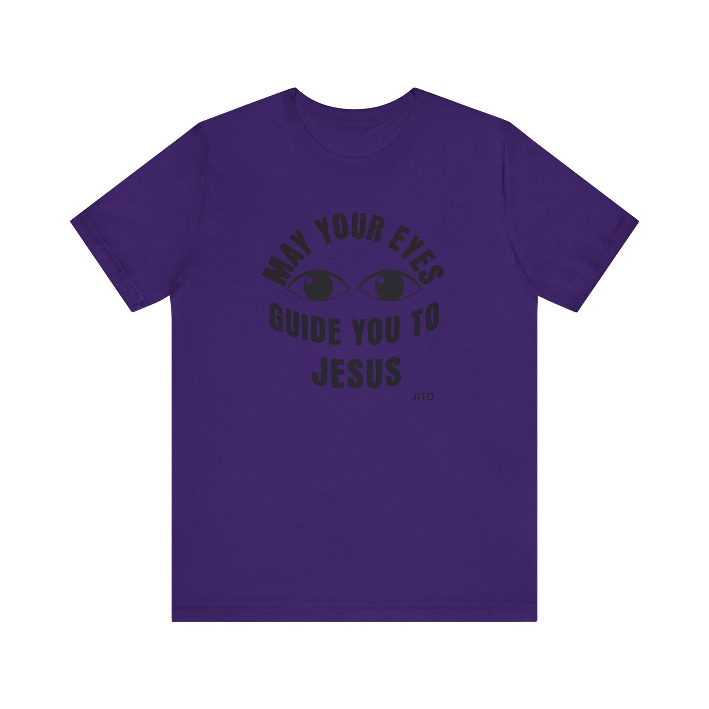 JITD "MAY YOUR EYES GUIDE YOU" TEE