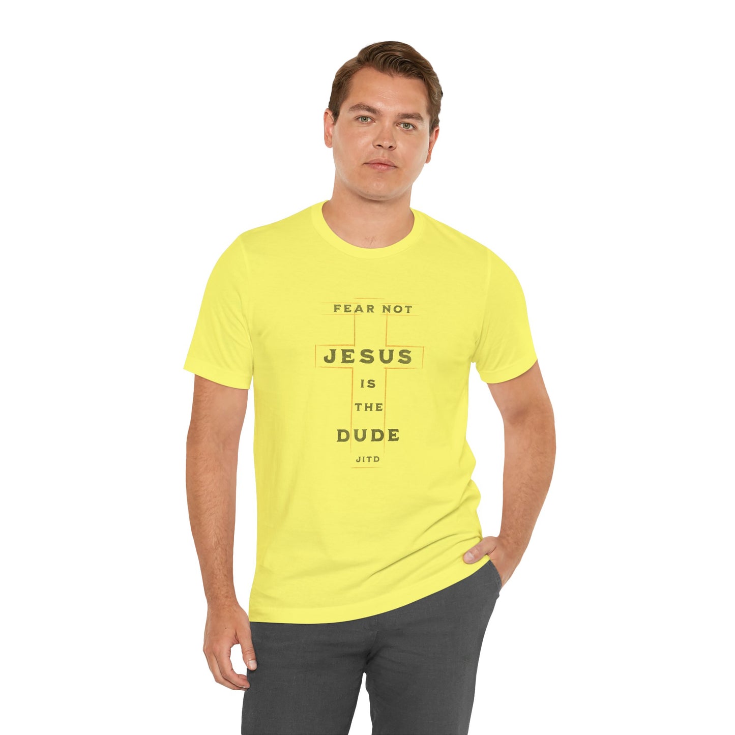 JESUS IS THE DUDE "FEAR NOT" TEE