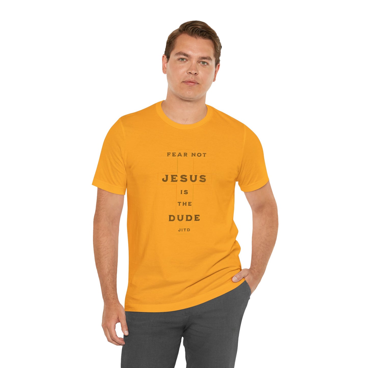 JESUS IS THE DUDE "FEAR NOT" TEE
