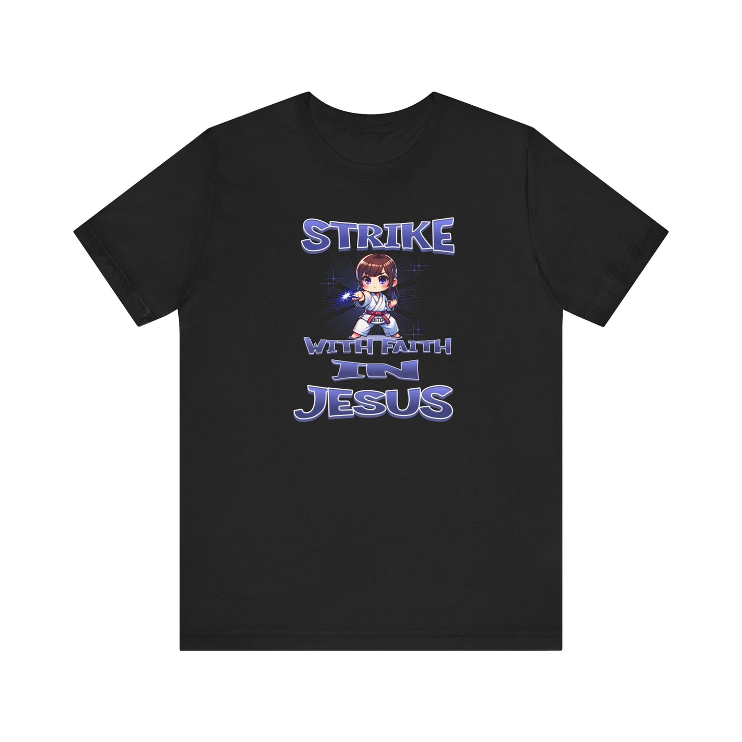 JITD STRIKE WITH FAITH TEE
