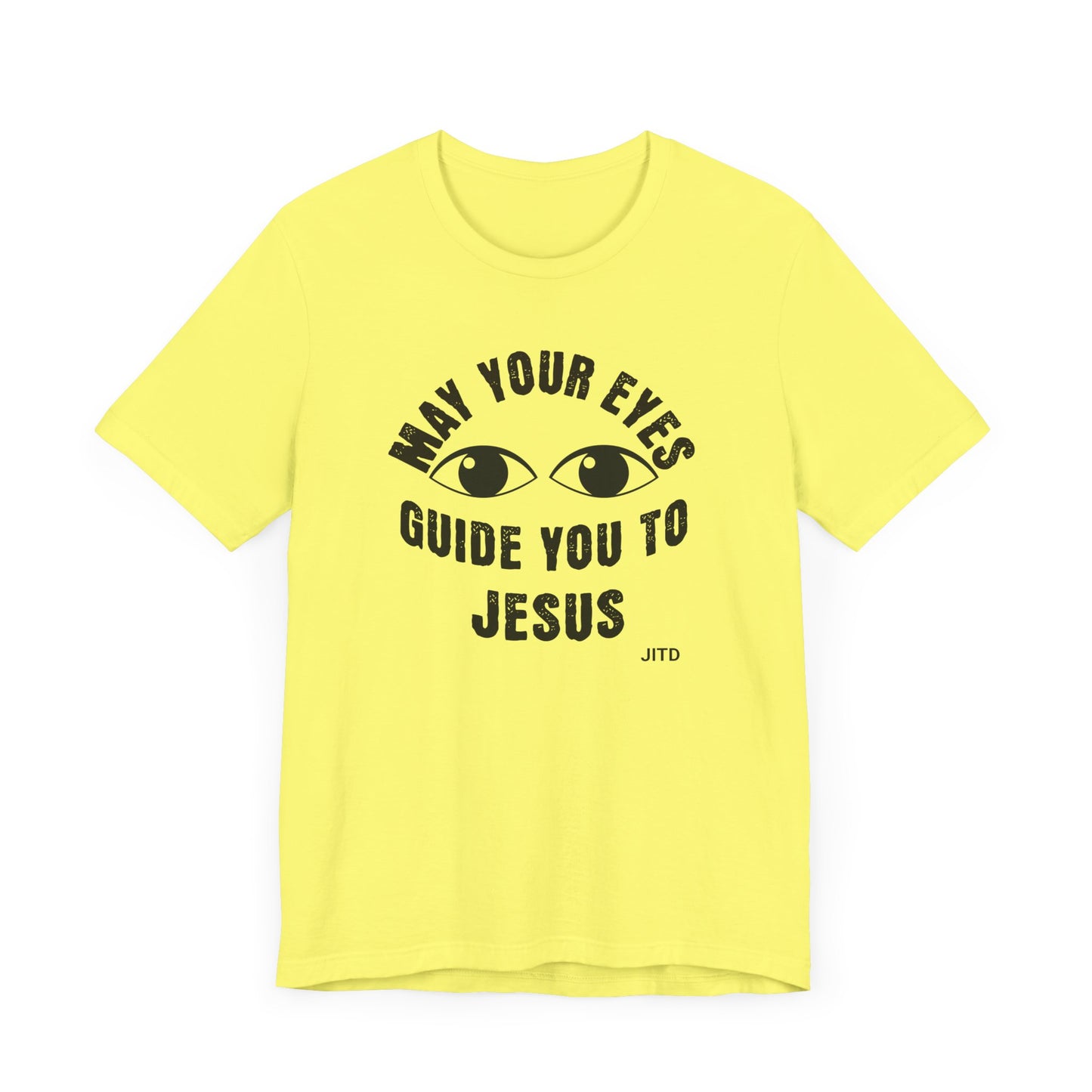 JITD "MAY YOUR EYES GUIDE YOU" TEE