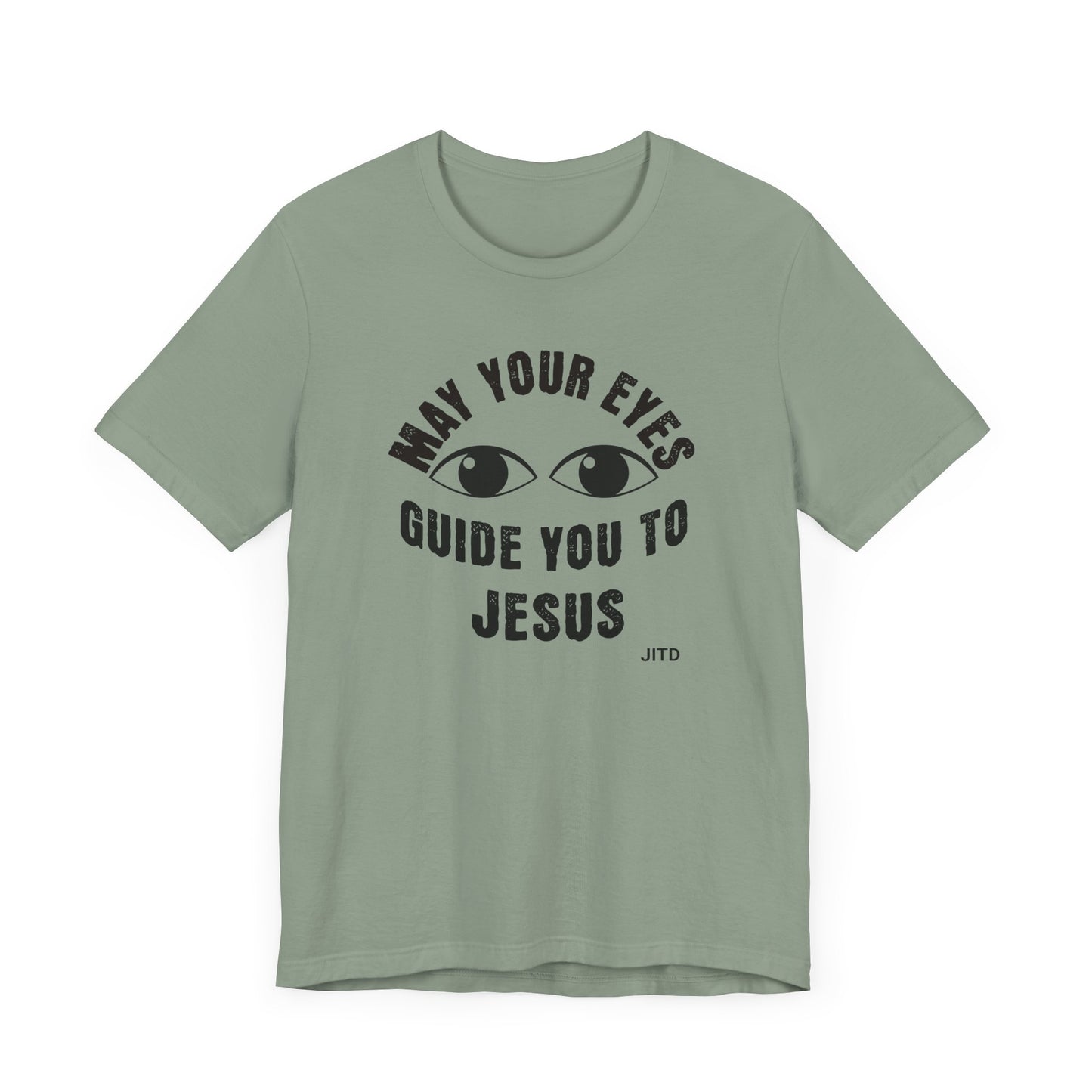 JITD "MAY YOUR EYES GUIDE YOU" TEE
