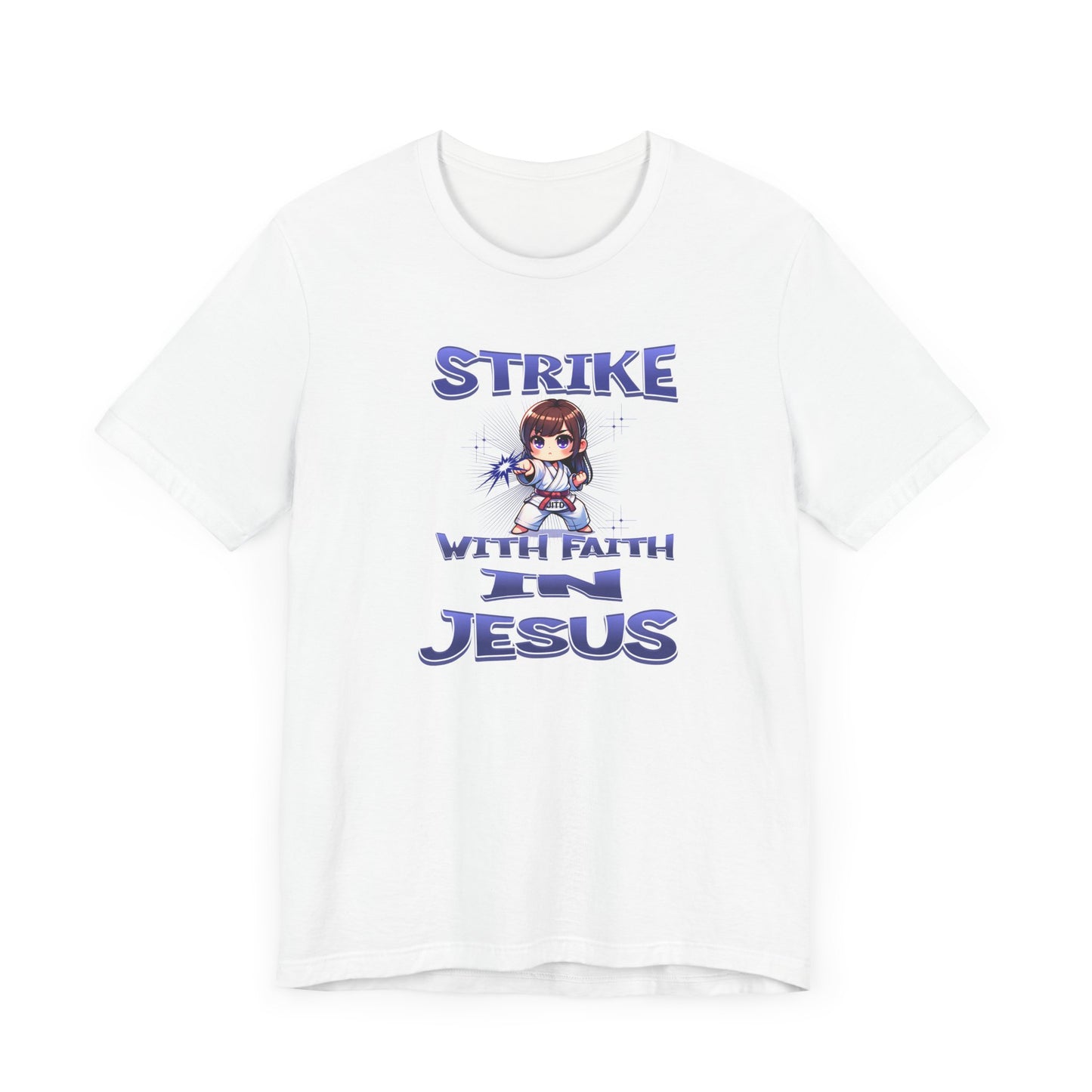 JITD STRIKE WITH FAITH TEE