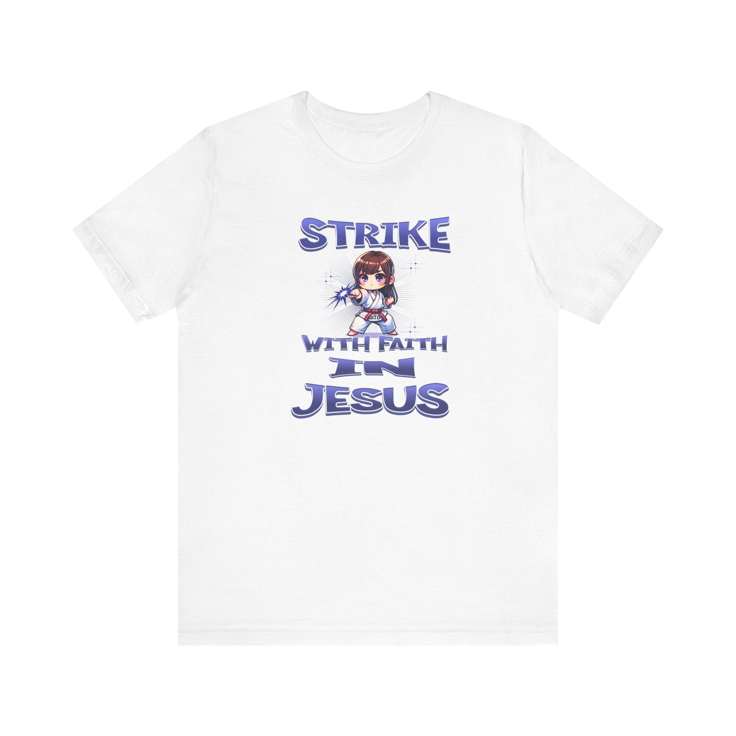 JITD STRIKE WITH FAITH TEE