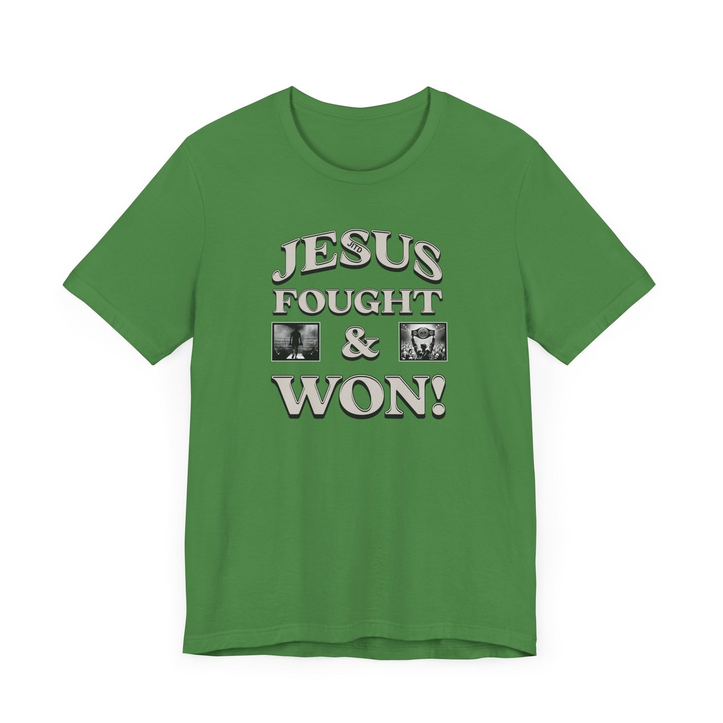 JITD FOUGHT AND WON TEE