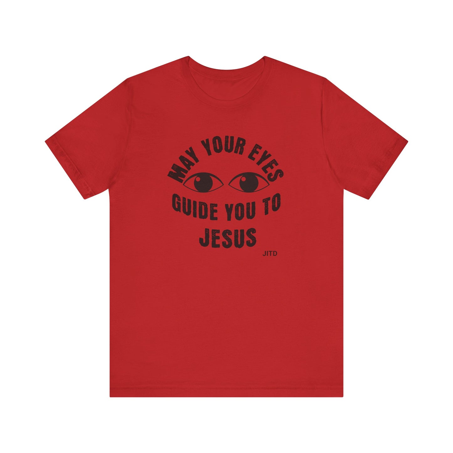 JITD "MAY YOUR EYES GUIDE YOU" TEE