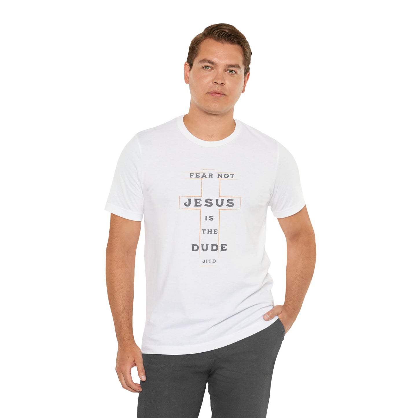 JESUS IS THE DUDE "FEAR NOT" TEE