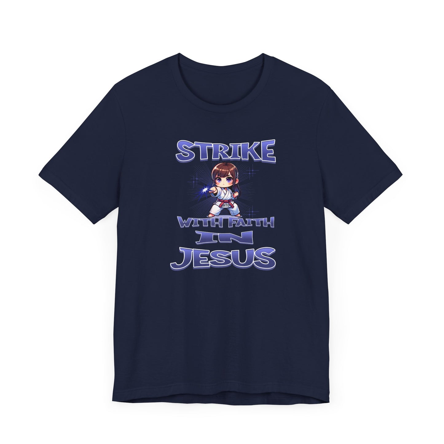 JITD STRIKE WITH FAITH TEE