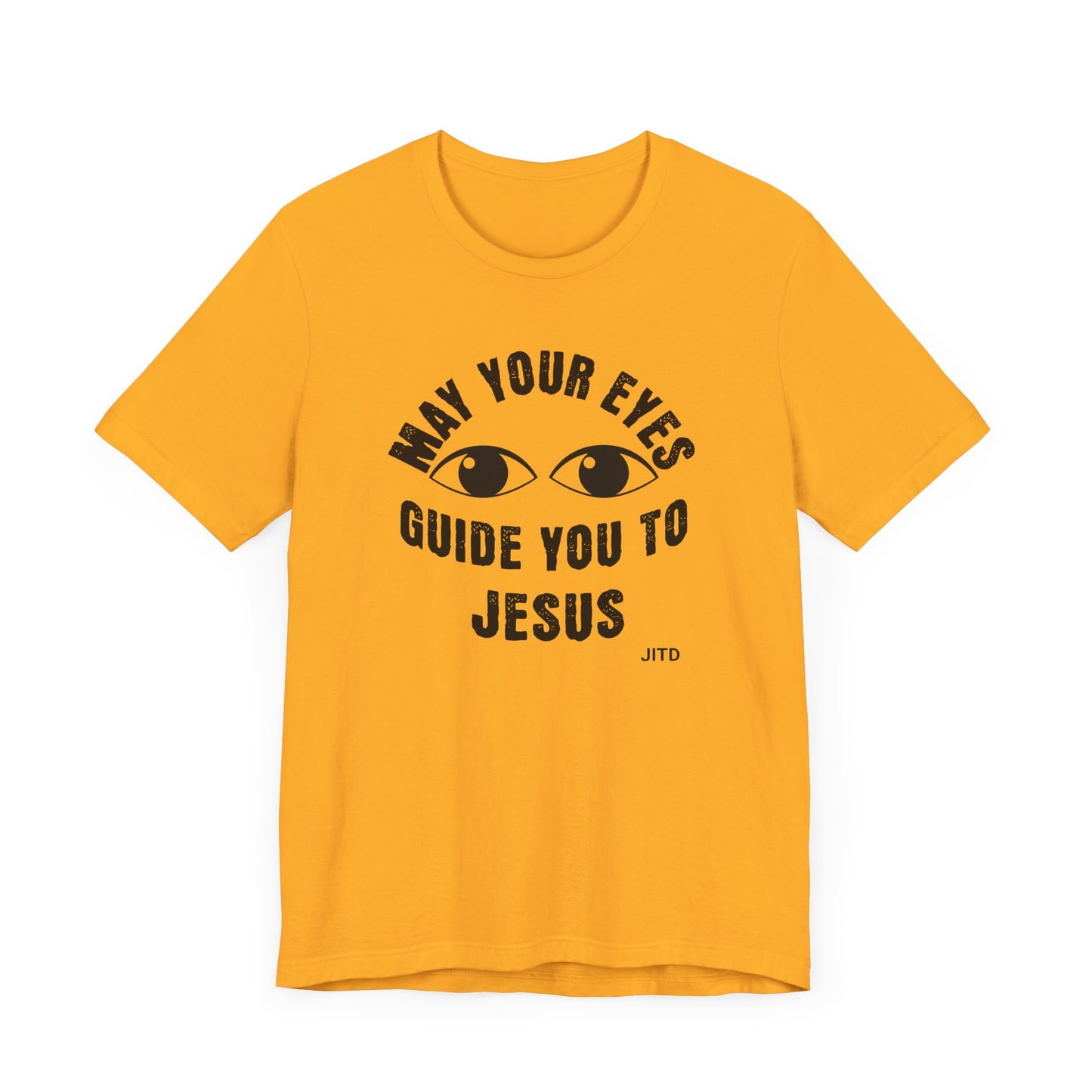 JITD "MAY YOUR EYES GUIDE YOU" TEE