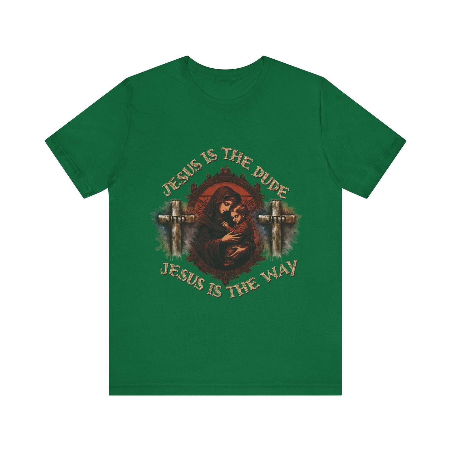 JESUS IS THE DUDE "AND THE WAY" TEE